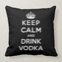 Keep calm and drink vodka pillows