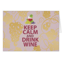 Keep Calm and Drink Wine Gift Unique Art Design Greeting Card