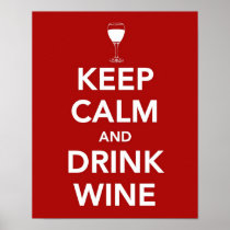 Keep Calm and Drink Wine Posters