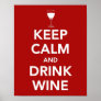 Keep Calm and Drink Wine Posters