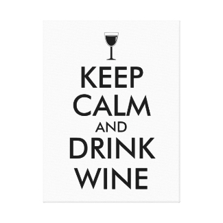 Keep Calm and Drink Wine Wine Lover Custom