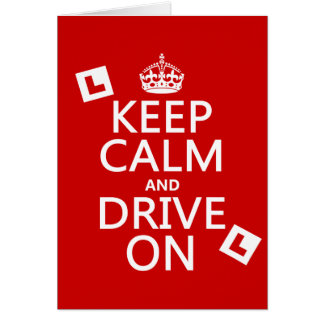 http://rlv.zcache.com/keep_calm_and_drive_on_learner_any_color_card-r4311c093c3094a37b02082f46403553b_xvuat_8byvr_324.jpg