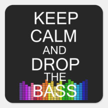 Keep Calm and Drop The Bass Square Sticker