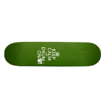 Keep Calm and Drum On (any background color) Skateboards