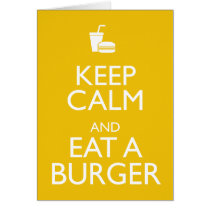KEEP CALM AND EAT A BURGER