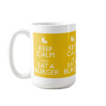 KEEP CALM AND EAT A BURGER COFFEE MUGS