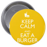 KEEP CALM AND EAT A BURGER PINS