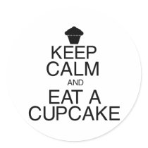 Keep Calm and Eat a Cupcake Round Sticker