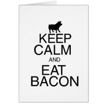 Keep Calm and Eat Bacon cards