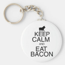 Keep Calm and Eat Bacon Keychain