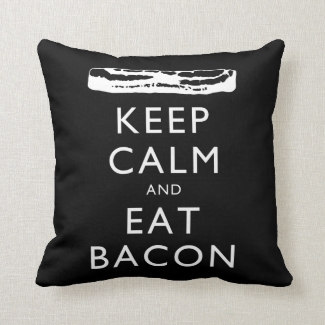 Keep Calm and Eat Bacon