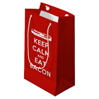 Keep Calm and Eat Bacon Small Gift Bag