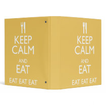 KEEP CALM AND EAT 3 RING BINDER