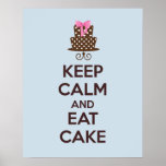 Keep Calm and Eat Cake Poster Print