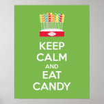 Keep Calm and Eat Candy Poster Print