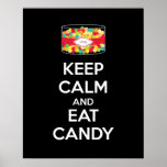 Keep Calm and Eat Candy Poster Print