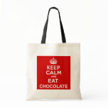 Keep Calm and Eat Chocolate Tote Bag