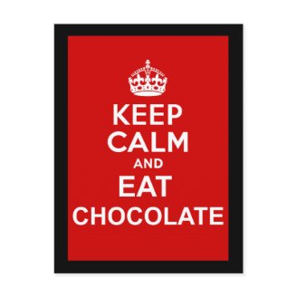 Keep Calm and Eat Chocolate Postcard