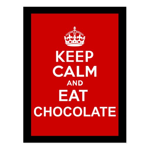 Keep Calm and Eat Chocolate Postcard