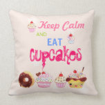 Keep Calm and eat Cupcakes Throw Pillow