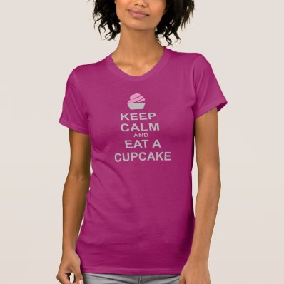Keep Calm And Eat Cupcakes Tee Shirt