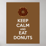 Keep Calm and Eat Donuts Poster Print
