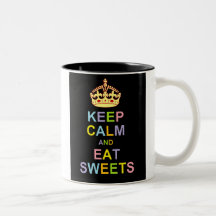 Keep Calm and Eat Sweets Coffee Mugs