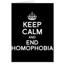 KEEP CALM AND END HOMOPHOBIA CARDS