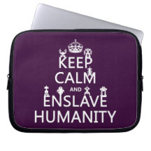 Keep Calm and Enslave Humanity (robots) Computer Sleeve