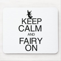Keep Calm and Fairy On Mouse Pad