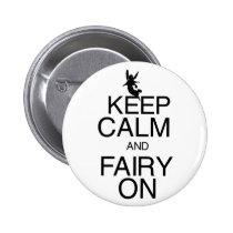Keep Calm and Fairy On buttons