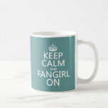 Keep Calm and Fangirl On (in all colors) Coffee Mugs