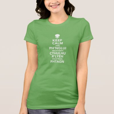 Keep Calm and Fhtagn Tee Shirts
