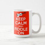 Keep Calm and Fiddle On Red Coffee Mug