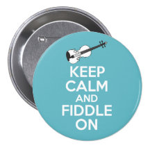 Keep Calm and Fiddle On Violin on Blue Pinback Button