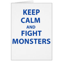 Keep Calm and Fight Monsters Cards