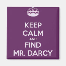 Keep Calm and Find Mr. Darcy Jane Austen Fridge Magnet