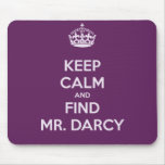 Keep Calm and Find Mr. Darcy Jane Austen Mousepad
