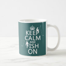Keep Calm and Fish On - customizable colours Coffee Mugs