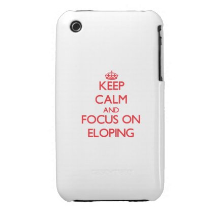 Keep Calm and focus on ELOPING iPhone 3 Case-Mate Cases