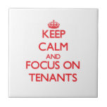 Keep Calm and focus on Tenants Tile