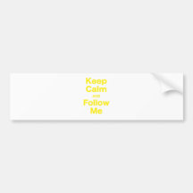 Keep Calm and Follow Me Bumper Sticker