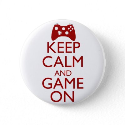 Keep Calm and Game On Pinback Buttons