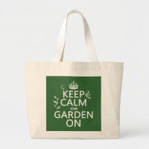 Keep Calm and Garden On - All Colors Canvas Bags