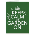Keep Calm and Garden On - All Colors Greeting Cards