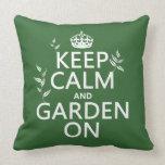 Keep Calm and Garden On - All Colors Pillows