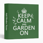 Keep Calm and Garden On - All Colors Vinyl Binder