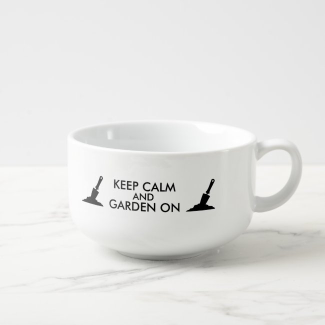 Keep Calm and Garden On Gardening Trowel Custom