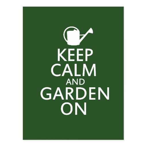 Keep Calm and Garden On Postcards