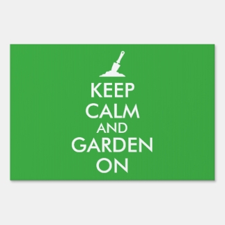 Keep Calm and Garden On Sign Gardening Trowel